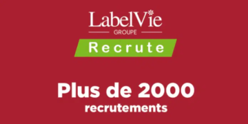 Campagne de Recrutement chez LabelVie pour 2000 Postes