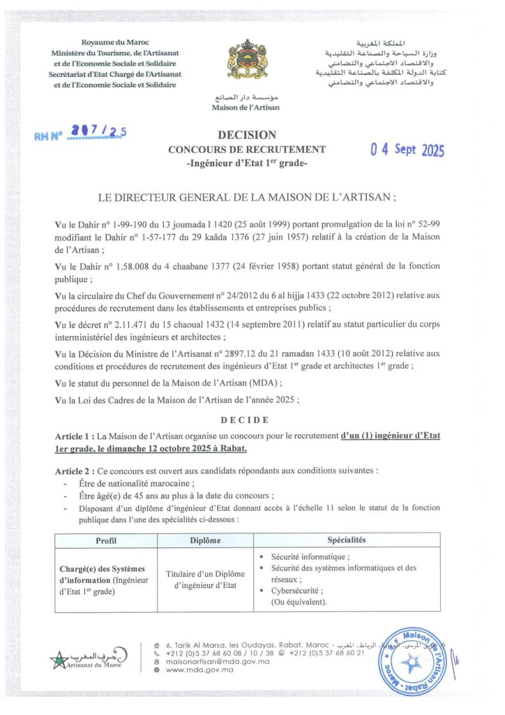 La Maison de l’Artisan concours recrutement 8 profils: (1) Ingénieur d’Etat 1er grade.
(6) Administrateurs 2ème grade.
(1) Technicien 3ème grade.
