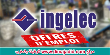 Nouvelles Offres d’emploi chez Ingelec Maroc (16) Postes (Niv Bac, Bac, Bac+2/3/5)